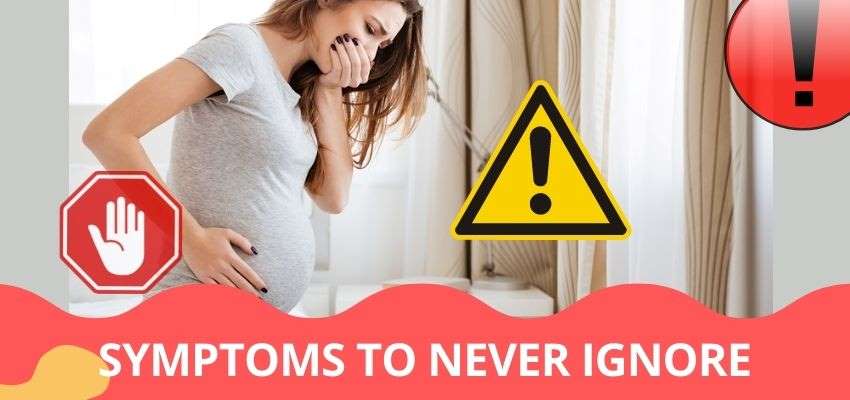 Pregnancy Symptoms you should never ignore